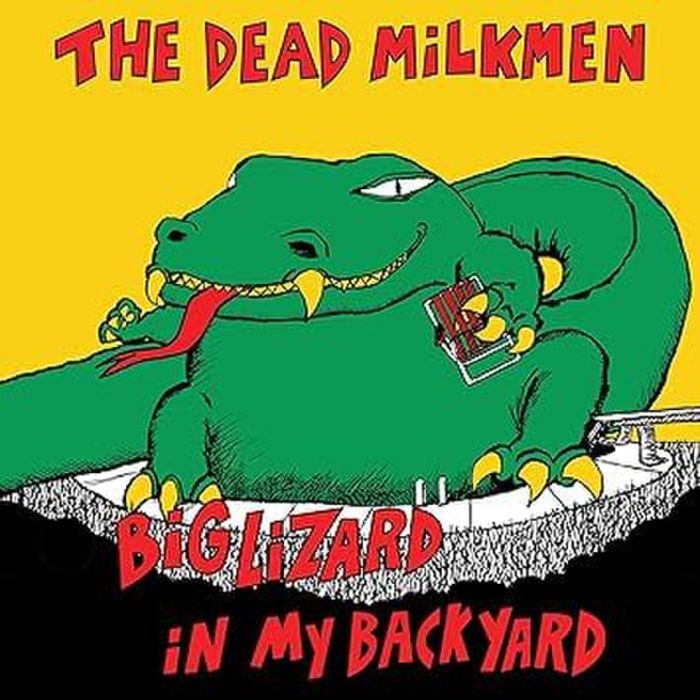 Dead Milkmen - Big Lizard In My Backyard