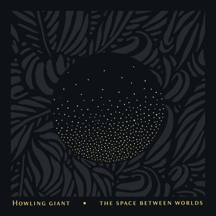 HOWLING GIANT - SPACE BETWEEN WORLDS