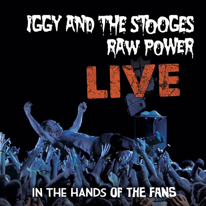 IGGY & THE STOOGES - RAW POWER LIVE