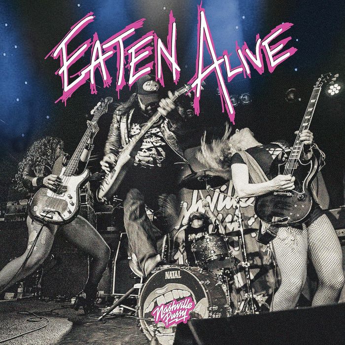 NASHVILLE PUSSY - EATEN ALIVE