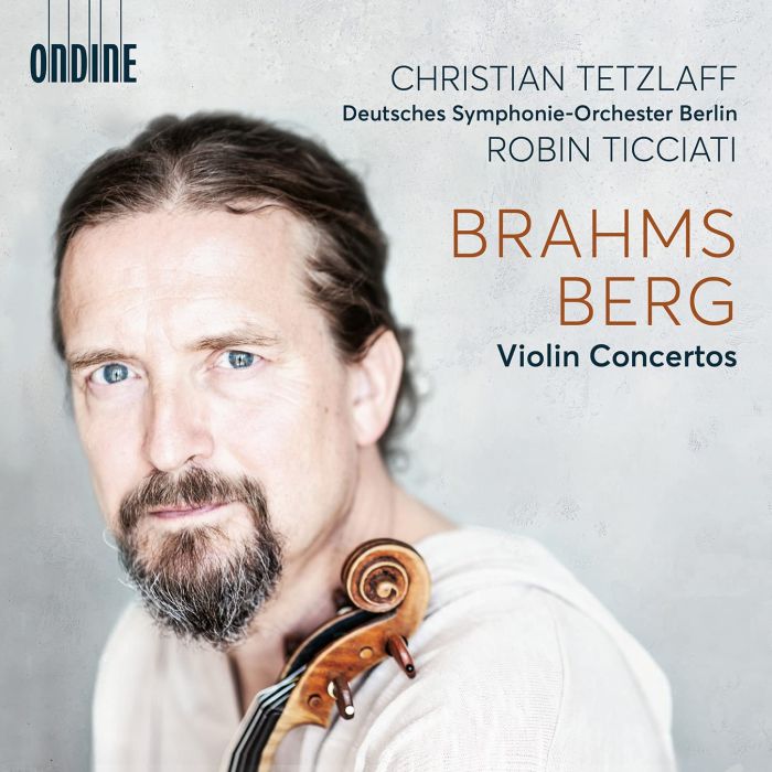 CHRISTIAN; DEUTSCHES SYMPHONIE-ORCHESTER BERLIN TETZLAFF - BRAHMS & BERG: VIOLIN CONCERTOS