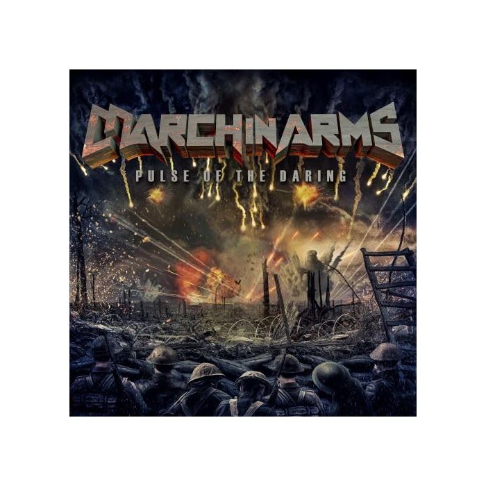 MARCH IN ARMS - PULSE OF THE DARING