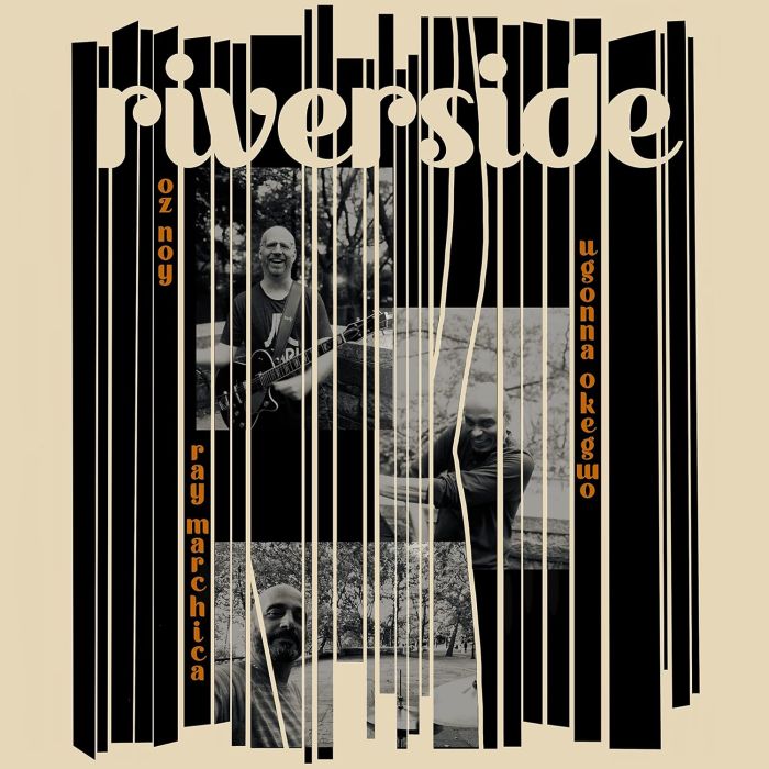 OZ; UGONNA OKEGWO; RAY MARCHICA NOY - RIVERSIDE