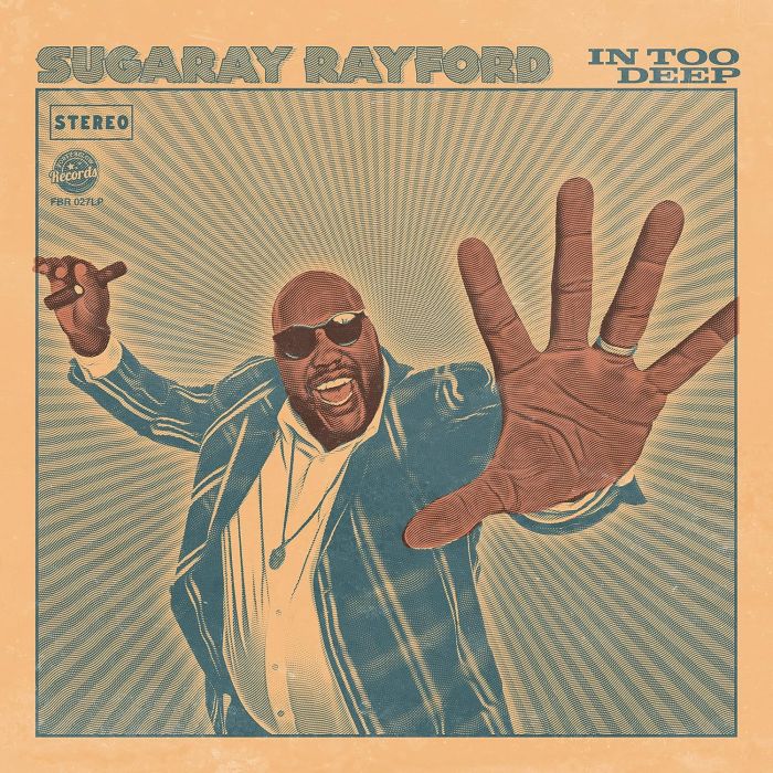 SUGARAY RAYFORD - IN TOO DEEP (SEA BLUE VINYL)