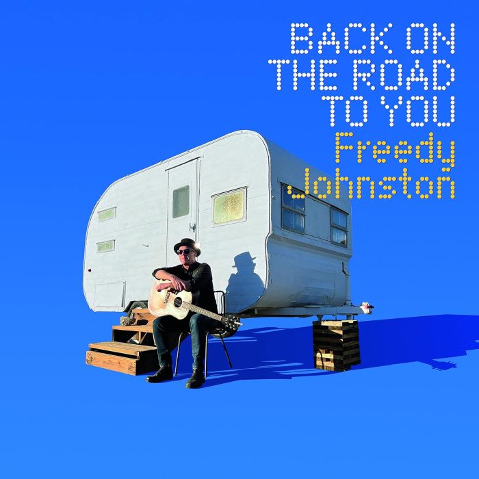 FREEDY JOHNSTON - BACK ON THE ROAD TO YOU