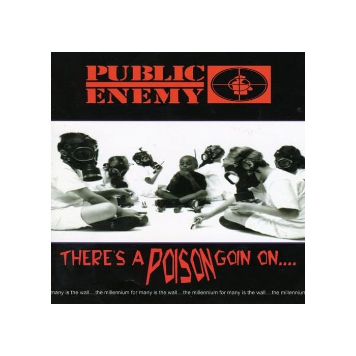 PUBLIC ENEMY - THERE'S A POISON GOIN' ON