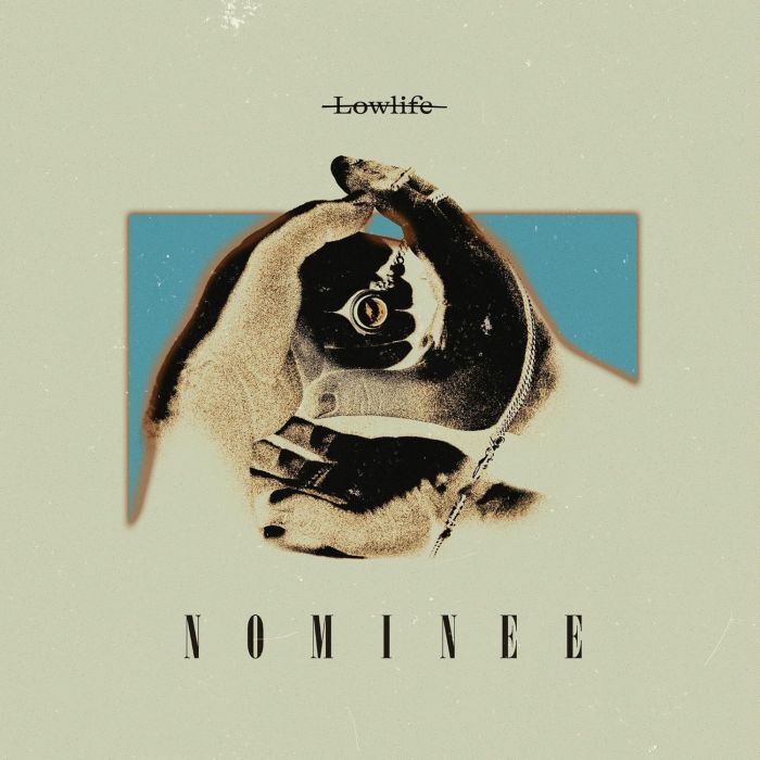 NOMINEE - LOWLIFE