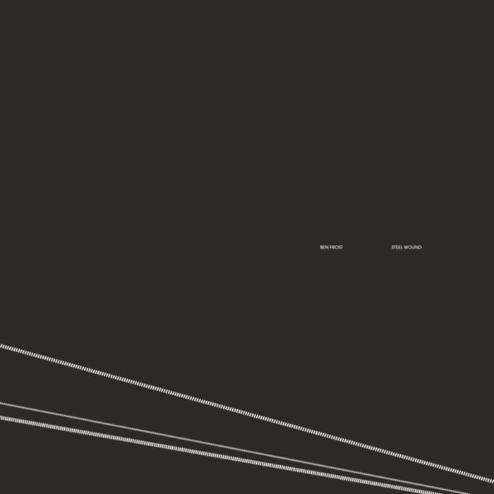 BEN FROST - STEEL WOUND (2025 EDITION)