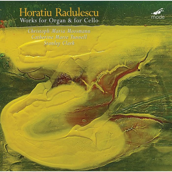 CHRISTOPH; CATHERINE MARIE TUNNELL; STANLEY CLARK MARIA MOOSMANN - RADULESCU: WORKS FOR ORGAN & FOR CELLO