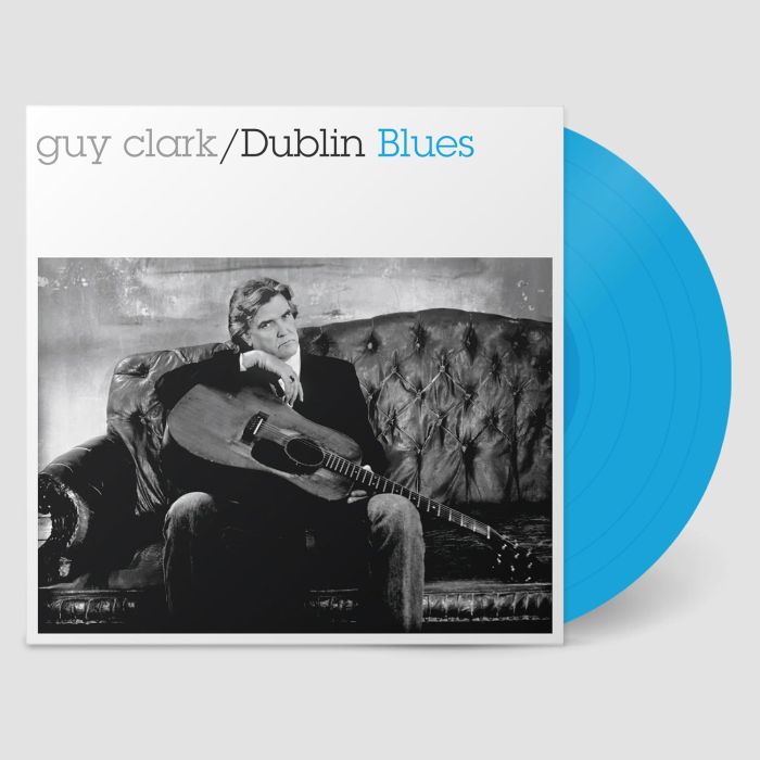 GUY CLARK - DUBLIN BLUES (30TH ANNIVERSARY/DELUXE/BLUE VINYL/REMASTERED)