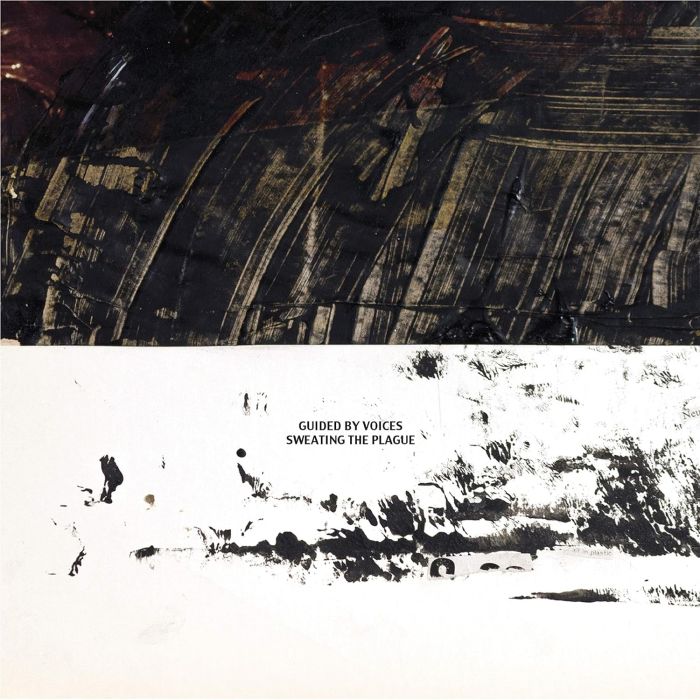 GUIDED BY VOICES - SWEATING THE PLAGUE