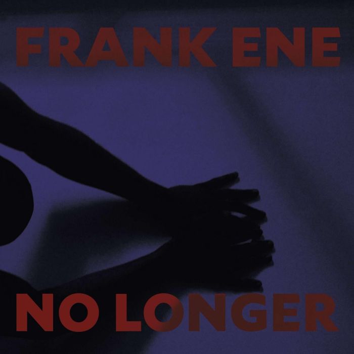 FRANKE ENE - NO LONGER