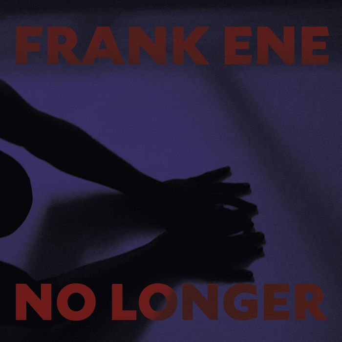 FRANKE ENE - NO LONGER