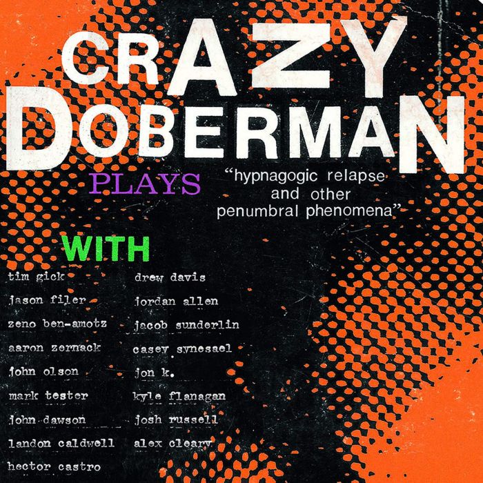 CRAZY DOBERMAN - HYPNOGOGIC RELAPSE & OTHER PENUMBRAL PHENOMENA