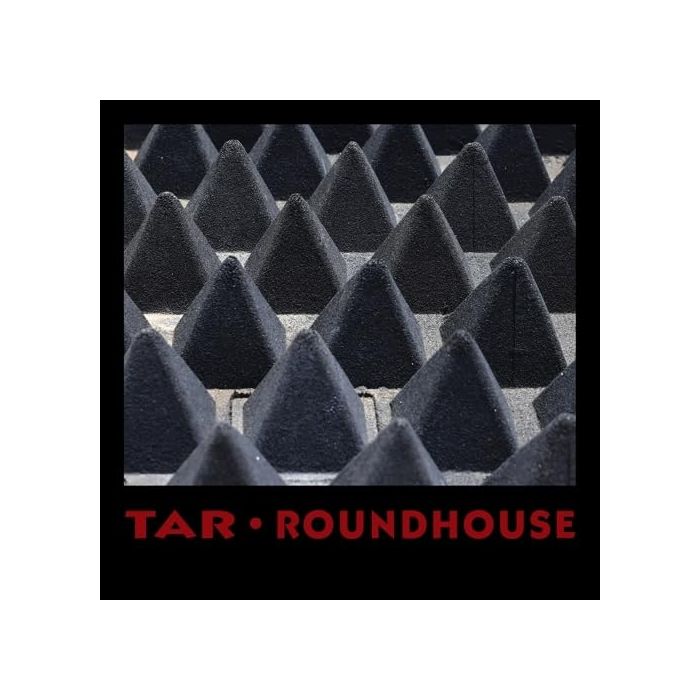 TAR - ROUNDHOUSE
