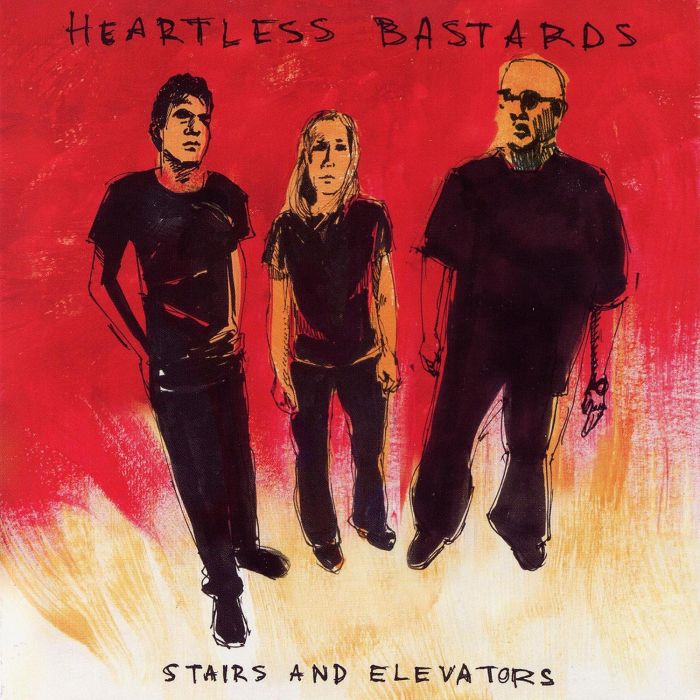 HEARTLESS BASTARDS - STAIRS & ELEVATORS