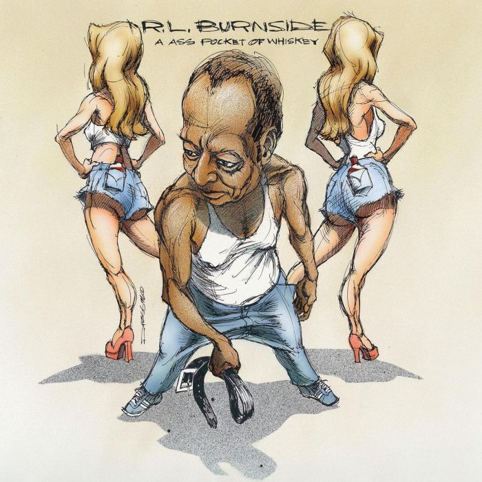 R.L. BURNSIDE - ASS POCKET OF WHISKEY