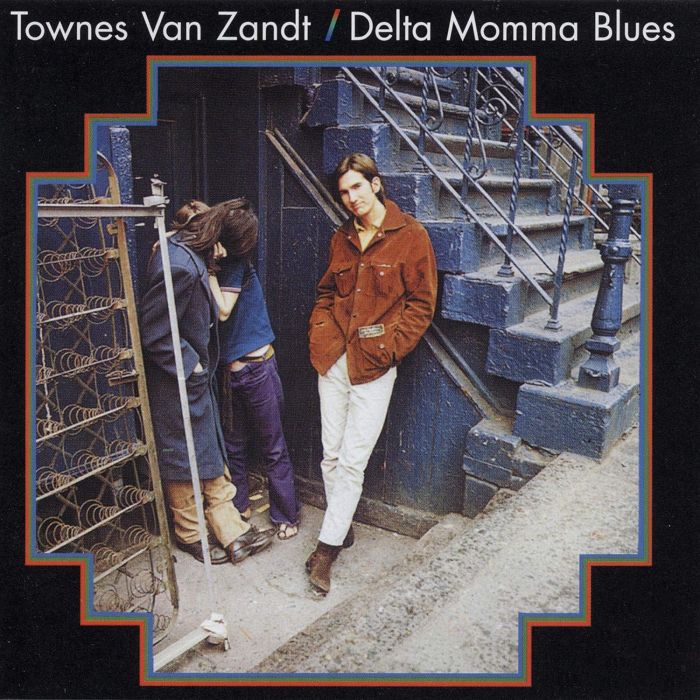 TOWNES VAN ZANDT - DELTA MOMMA BLUES