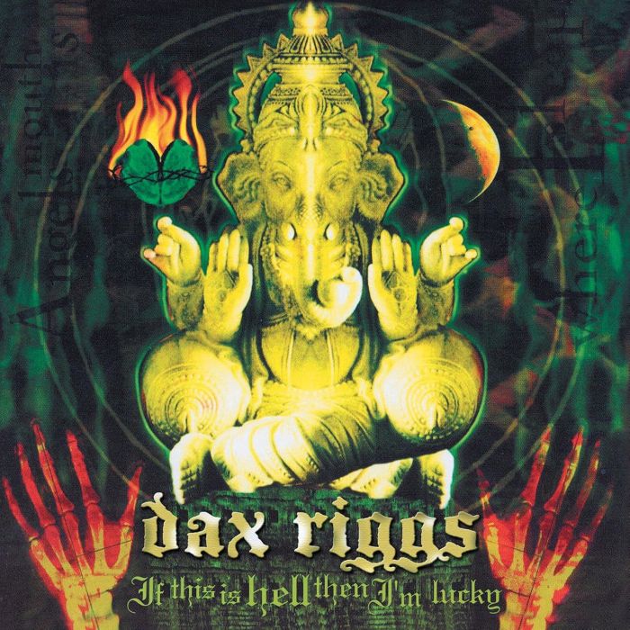 DAX RIGGS - IF THIS IS HELL THEN I'M LUCKY