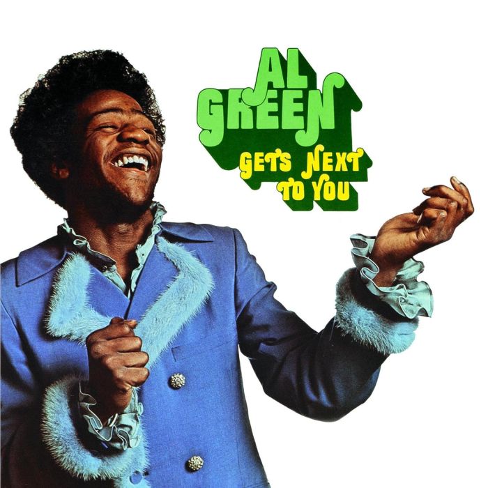 AL GREEN - GETS NEXT TO YOU