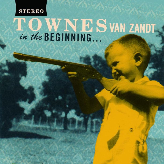 TOWNES VAN ZANDT - IN THE BEGINNING