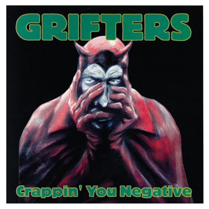 GRIFTERS - CRAPPIN YOU NEGATIVE