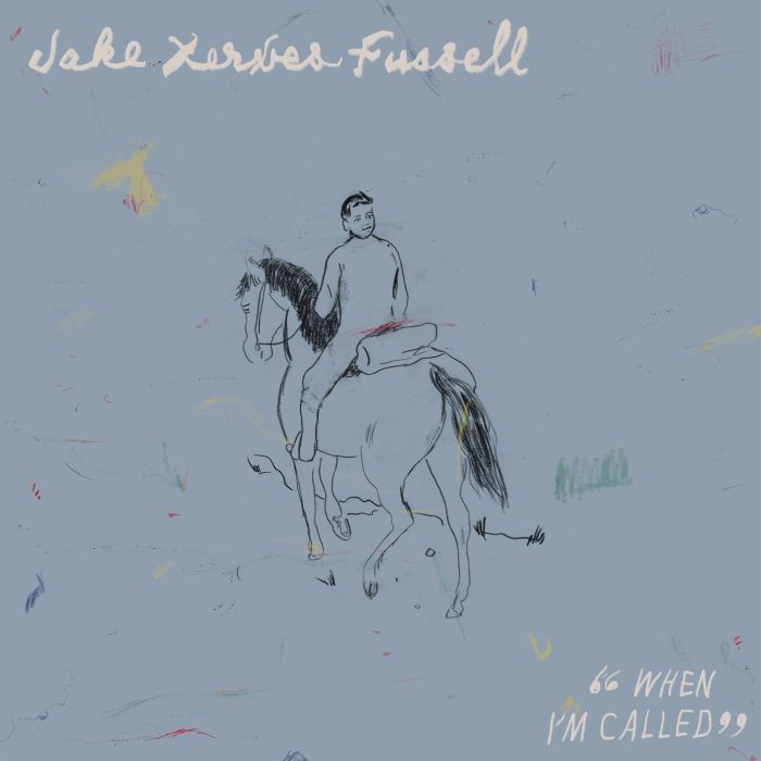 JAKE XERXES FUSSELL - WHEN I'M CALLED