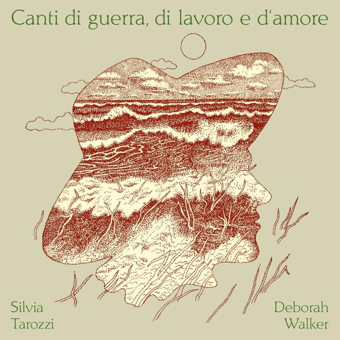 TAROZZI,SILVIA & DEBORAH WALKER - CANTI DI GUERRA, DI LAVORO E D‘AMORE