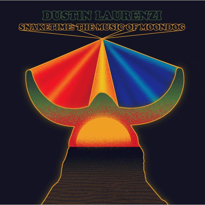 DUSTIN LAURENZI - SNAKETIME: THE MUSIC OF MOONDOG