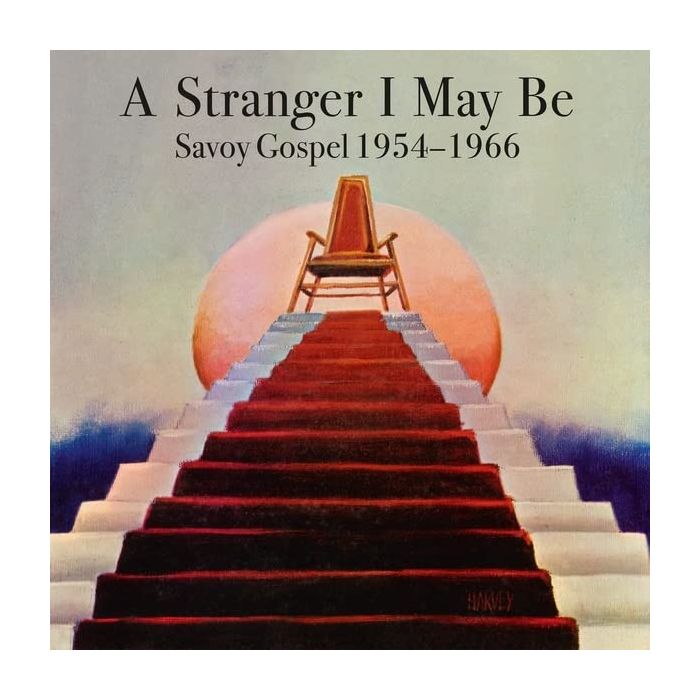 VARIOUS ARTISTS - STRANGER I MAY BE: SAVOY GOSPEL 1954-1966