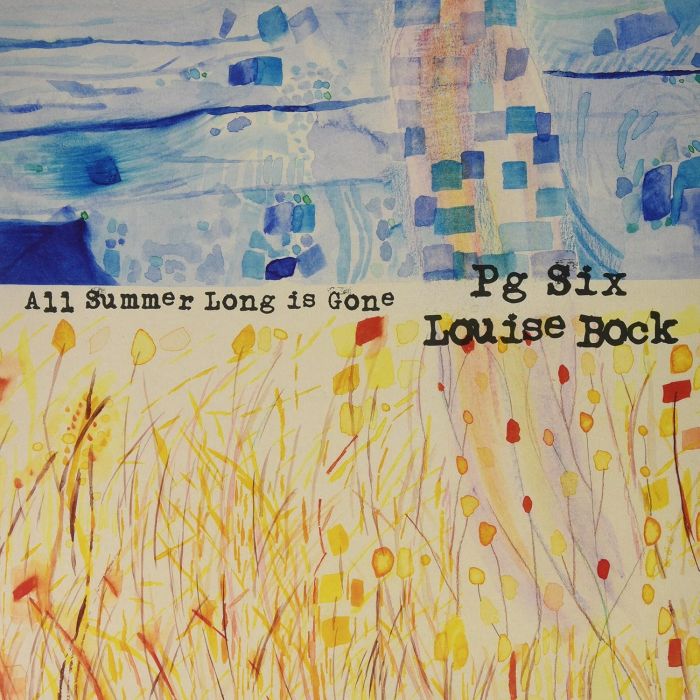 PG SIX; LOUISE BOCK - ALL SUMMER LONG IS GONE