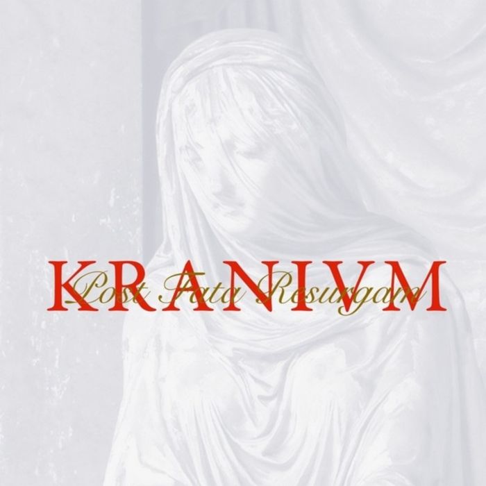 KRANIVM - POST FATA RESURGAM