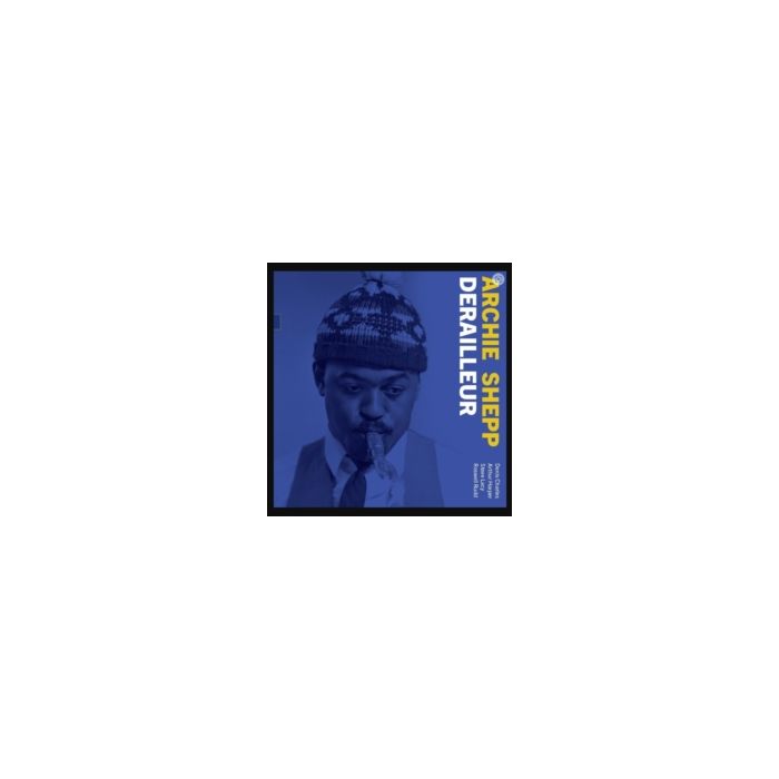 ARCHIE SHEPP - DERAILLEUR: THE 1964 DEMO