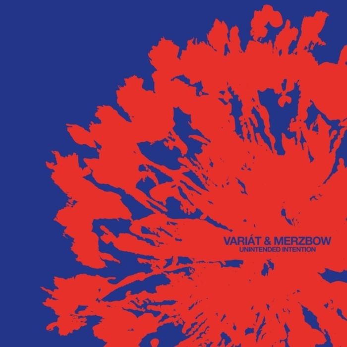 VARIAT & MERZBOW - UNINTENDED INTENTION