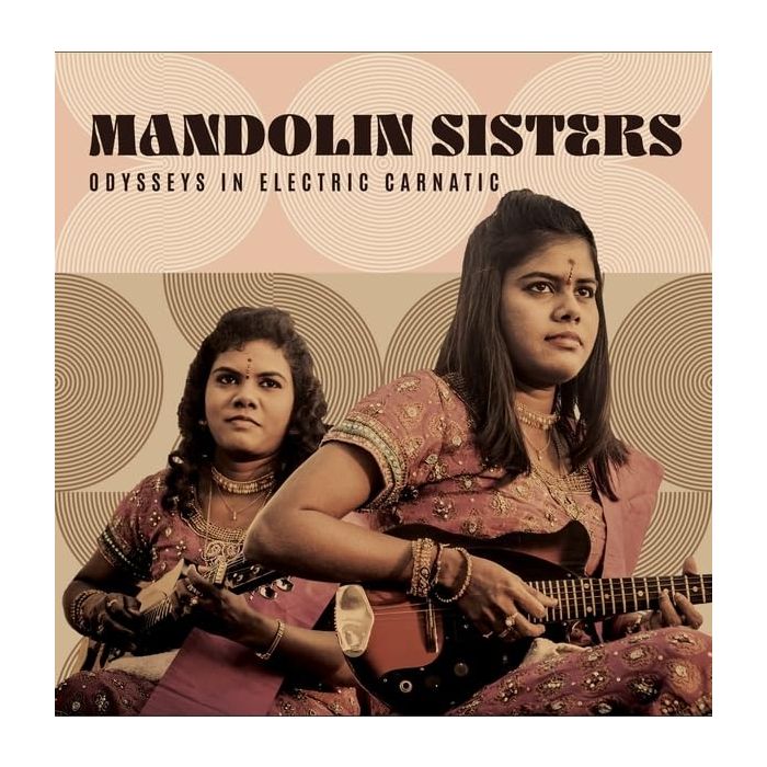 MANDOLIN SISTERS - ODYSSEYS IN ELECTRIC CARNATIC