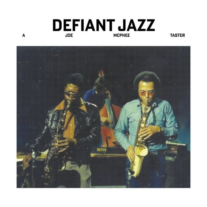 JOE MCPHEE - DEFIANT JAZZ: A JOE MCPHEE TASTER