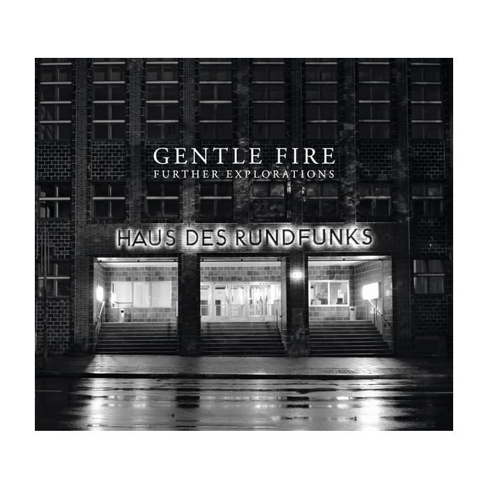 GENTLE FIRE - FURTHER EXPLORATIONS