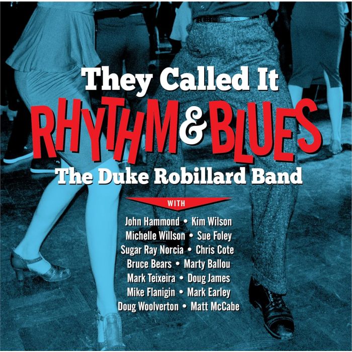 DUKE ROBILLARD - THEY CALLED IT RHYTHM & BLUES