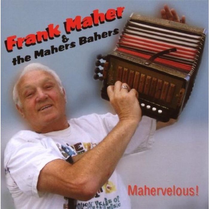 MAHER,FRANK & THE MAHERS BROTHERS - MAHERVELOUS