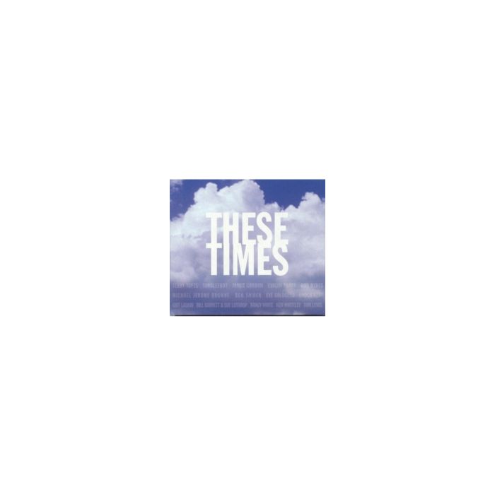 VARIOUS ARTISTS - THESE TIMES