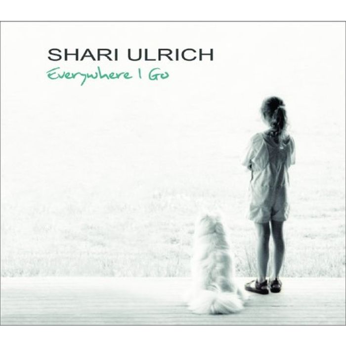 SHARI ULRICH - EVERYWHERE I GO