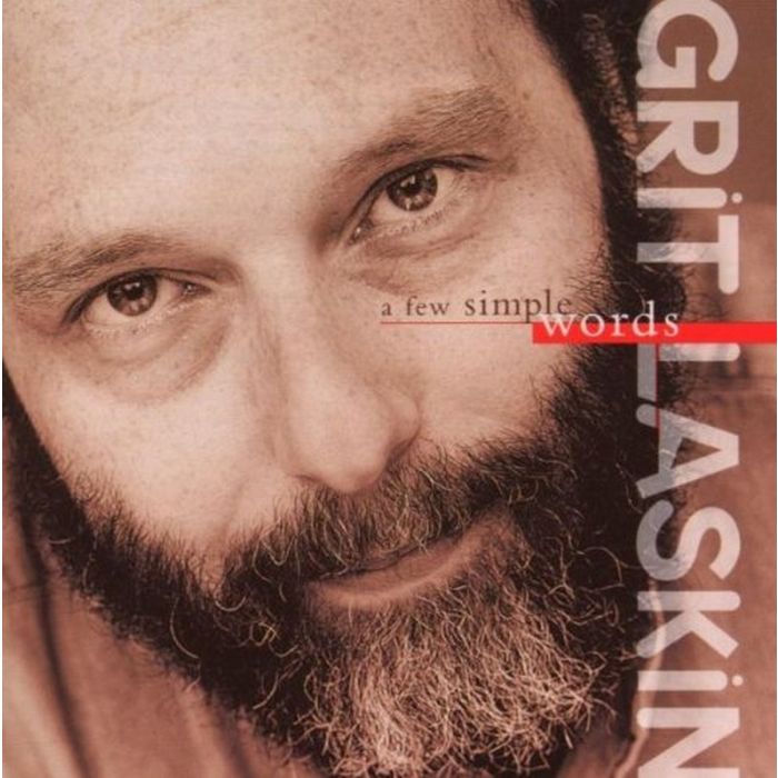 GRIT LASKIN - FEW SIMPLE WORDS