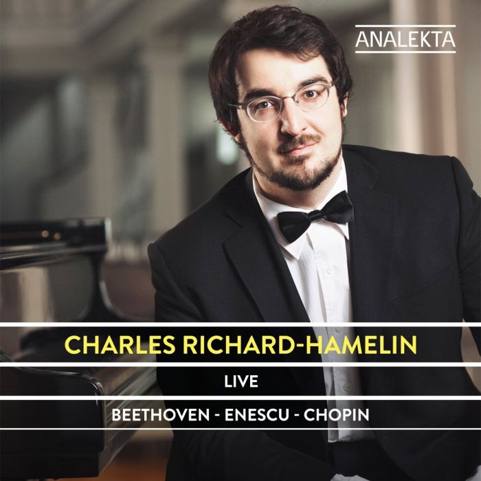 CHARLES RICHARD-HAMELIN - LIVE: BEETHOVEN ENESCU & CHOPIN