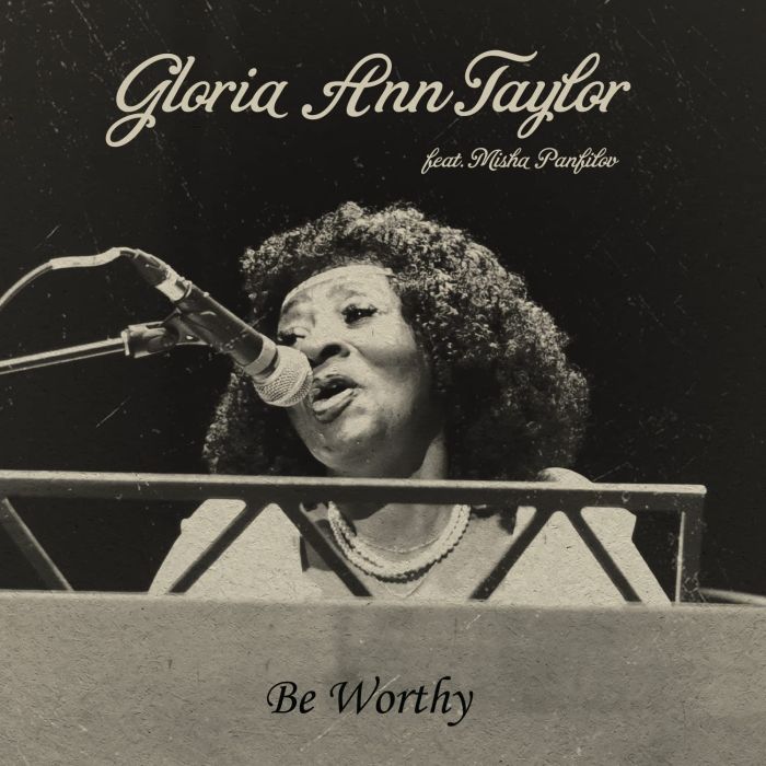 GLORIA ANN TAYLOR - BE WORTHY
