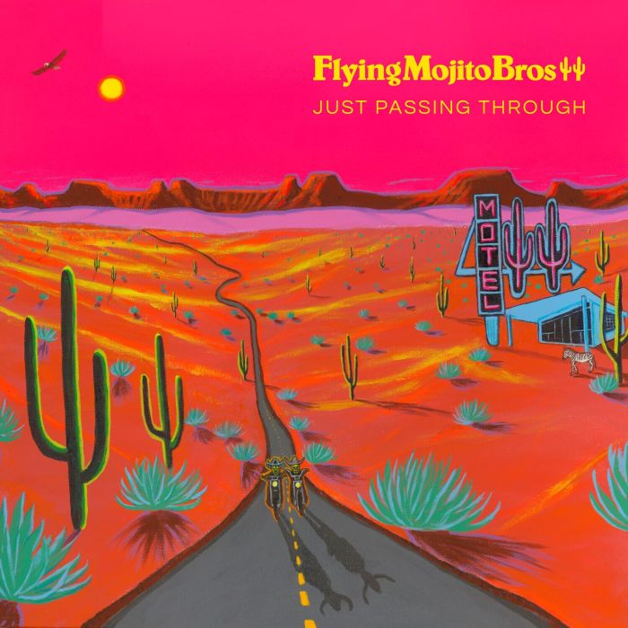 FLYING MOJITO BROS - JUST PASSING THROUGH
