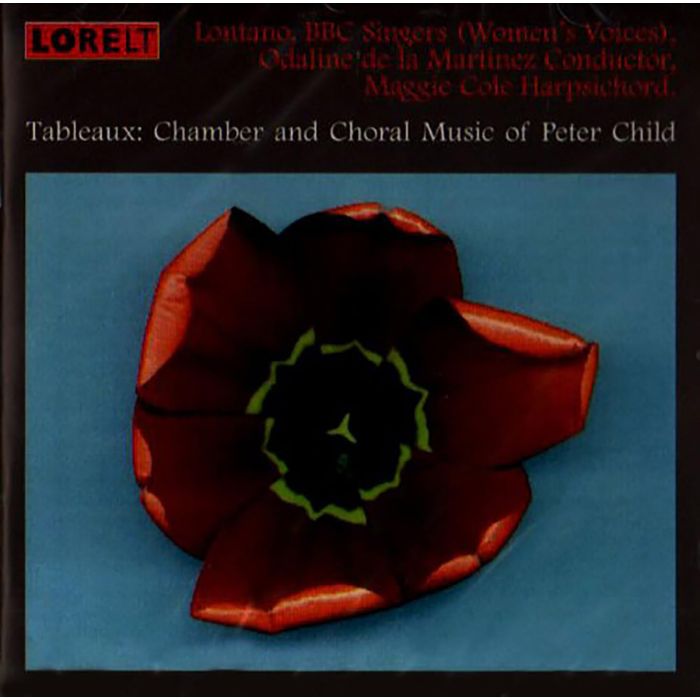 LONTANO / BBC SINGERS / MARTINEZ,ODALINE DE LA - CHAMBER & CHORAL MUSIC OF PETER CHILD