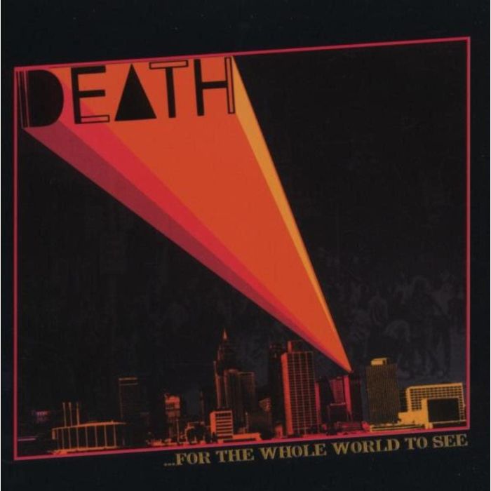 DEATH - FOR THE WHOLE WORLD TO SEE