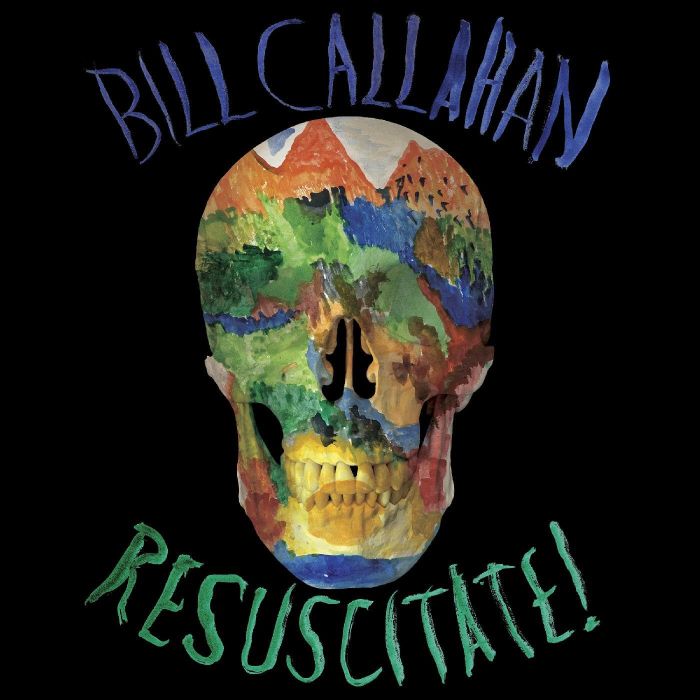 BILL CALLAHAN - RESUSCITATE!