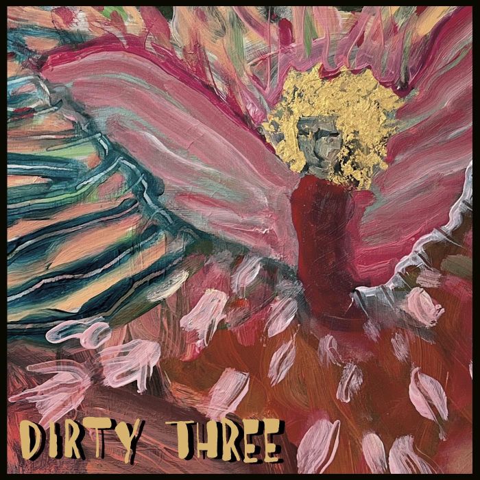 DIRTY THREE - LOVE CHANGES EVERYTHING (GOLD FOIL INSET/INNER SLEEVE W/ FULL COL