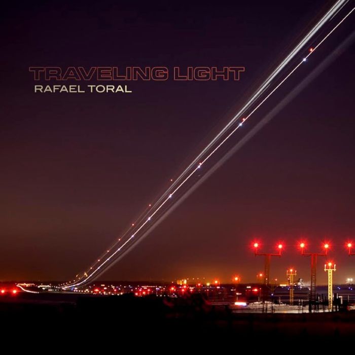 RAFAEL TORAL - TRAVELING LIGHT